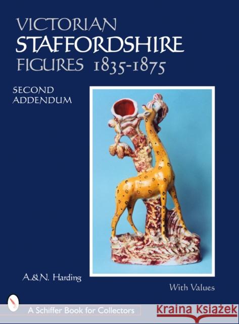 Victorian Staffordshire Figures 1835-1875: Second Addendum: Book Four  9780764327629 Schiffer Publishing - książka