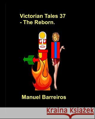 Victorian Tale 37 - The Reborn. Manuel Barreiros 9781796351286 Independently Published - książka