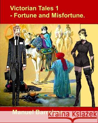 Victorian Tales 1 - Fortune and Misfortune. Manuel Barreiros 9781090749611 Independently Published - książka