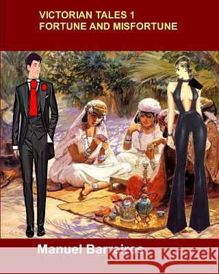 Victorian Tales 1-Fortune and Misfortune. Manuel Barreiros 9781729100646 Independently Published - książka