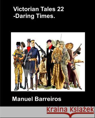 Victorian Tales 22 - Daring Times. Manuel Barreiros 9781791754303 Independently Published - książka