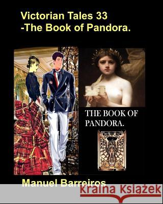 Victorian Tales 33 - The Book of Pandora Manuel Barreiros 9781794433212 Independently Published - książka