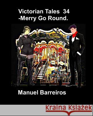 Victorian Tales 34 - Merry Go Round. Manuel Barreiros 9781794490543 Independently Published - książka