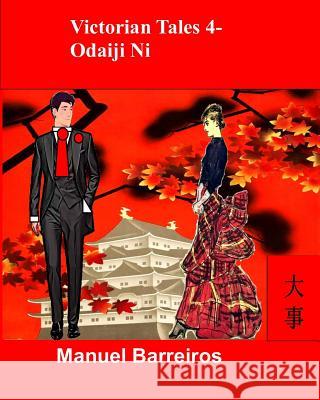 Victorian Tales 4 - Odaiji Ni. Manuel Barreiros 9781730751691 Independently Published - książka