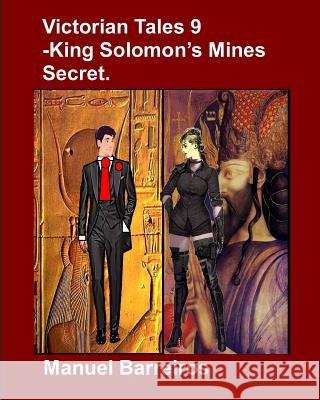 Victorian Tales 9 - King Solomon's Mines Secret Manuel Barreiros 9781731375469 Independently Published - książka