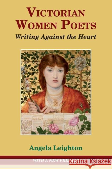 Victorian Women Poets: Writing Against The Heart Leighton, Angela 9781911454311 Edward Everett Root - książka