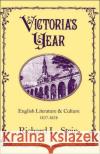 Victoria's Year: English Literature and Culture, 1837-1838 Stein, Richard L. 9780195049220 Oxford University Press