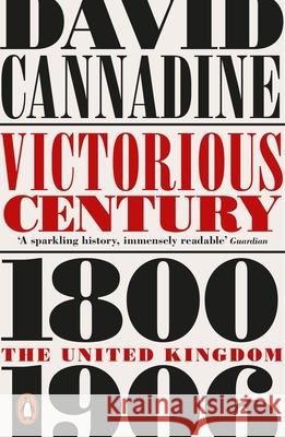 Victorious Century: The United Kingdom, 1800–1906 David Cannadine 9780141019130  - książka