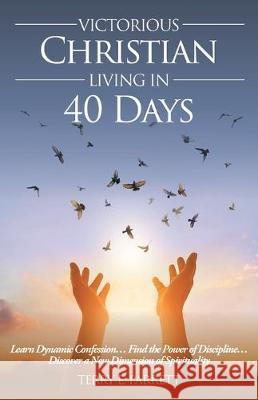 Victorious Christian Living In 40 Days Terry E Parrett 9781640880818 Trilogy Christian Publishing, Inc. - książka