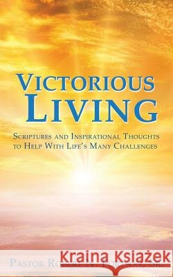 Victorious Living Pastor Robert N Fortson, Sr 9781498451185 Xulon Press - książka