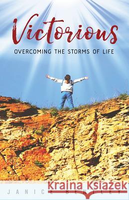 Victorious: Overcoming the Storms of Life Janice L. Bentley 9780692782989 Janice Bentley Enterprises - książka