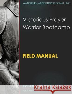 Victorious Prayer Warrior Bootcamp: Field Manual Richard C. Wilson Kimberly J. Wilson 9781688039223 Independently Published - książka