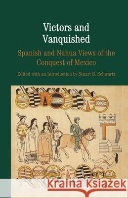 Victors and Vanquished: Spanish and Nahua Views of the Conquest of Mexico Na, Na 9781349626328 Palgrave MacMillan - książka