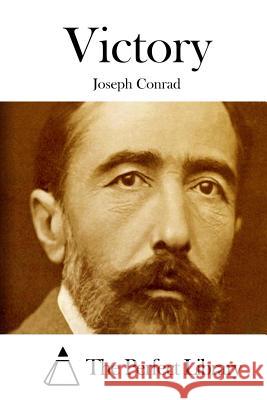 Victory Joseph Conrad The Perfect Library 9781511655668 Createspace - książka