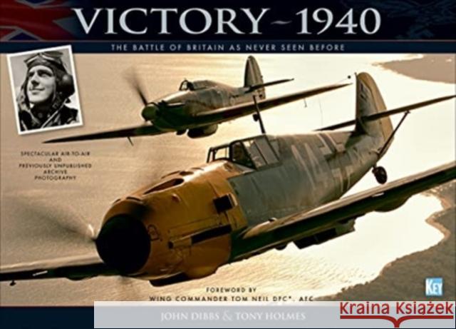 Victory 1940: The Battle of Britain As Never Seen Before Tony Holmes 9781913870089 Crecy Publishing - książka