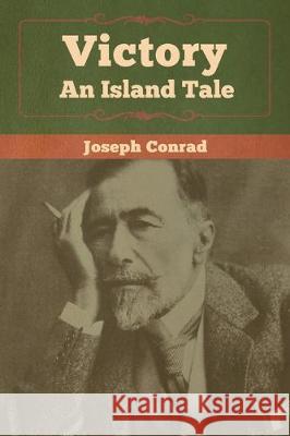Victory: An Island Tale Joseph Conrad 9781618959096 Bibliotech Press - książka