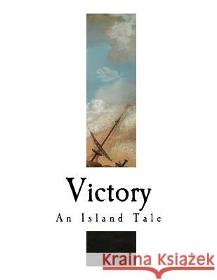Victory: An Island Tale Joseph Conrad 9781981475230 Createspace Independent Publishing Platform - książka