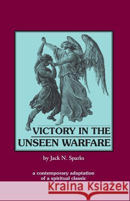 Victory in the Unseen Warfare Jack Sparks Lorenzo Scupoli Jack N. Sparks 9780962271366 Conciliar Press - książka