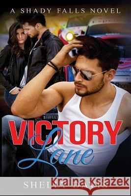 Victory Lane: A Shady Falls Novel Shelly Davis 9781516978502 Createspace - książka