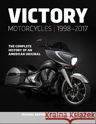 Victory Motorcycles 1998–2017 Michael Dapper, Lee Klancher 9781937747930 Octane Press - książka