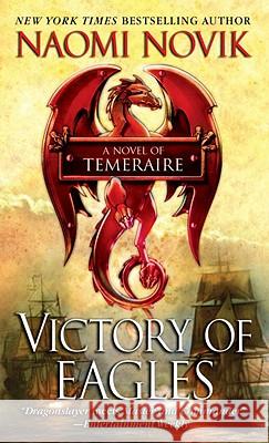 Victory of Eagles Naomi Novik 9780345512253 Del Rey Books - książka