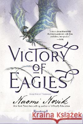 Victory of Eagles: Book Five of Temeraire Naomi Novik 9780593359587 Del Rey Books - książka