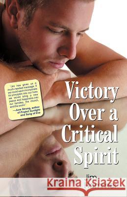 Victory Over a Critical Spirit Jim Hammer 9781479600106 Teach Services - książka