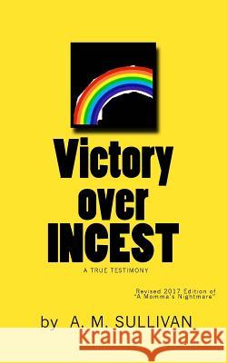 Victory over INCEST Sullivan, A. M. 9781544866154 Createspace Independent Publishing Platform - książka