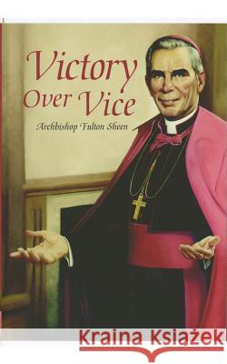 Victory Over Vice Fulton J. Sheen 9781928832300 Sophia Institute Press - książka