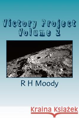 Victory Project Volume 2: best-laid Projects of partnerships something will go.. Moody, R. H. 9781979863360 Createspace Independent Publishing Platform - książka