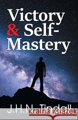 Victory & Self-Mastery John H. N. Tindall 9781572582651 Teach Services, Inc. - książka