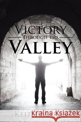 Victory Through the Valley Keith Marks 9781524608156 Authorhouse - książka