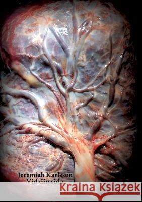 Vid din sida Jeremiah Karlsson, Jeremiah Björkman 9789177854845 Books on Demand - książka