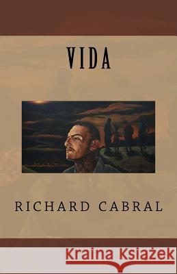 Vida Richard Cabral Fabian Debora Lourdes Dirden 9780692845349 Richard Cabral - książka