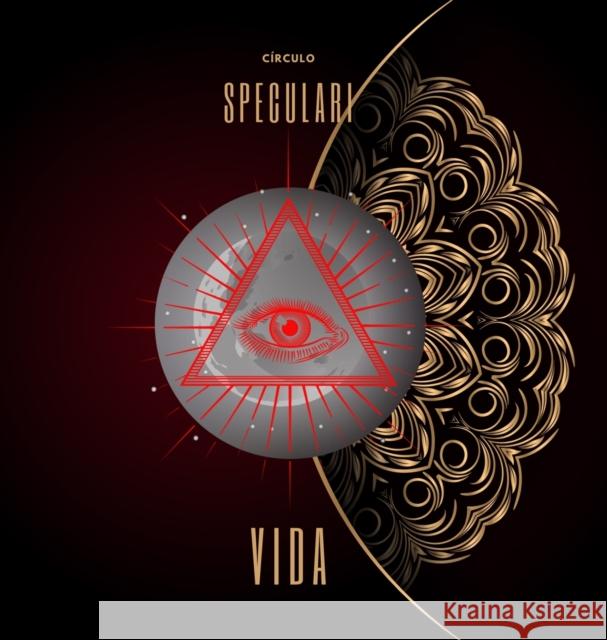 Vida: Círculo Speculari Lua Valentia 9781471726316 Lulu.com - książka