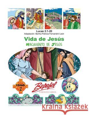 Vida de Jesús-Nacimiento de Jesús: Tomo 2 Fernandini Leon, Bertha Patricia 9781539301264 Createspace Independent Publishing Platform - książka