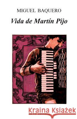 Vida de Martín Pijo Baquero, Miguel 9788493526573 Acvf Editorial - La Vieja Factoria - książka