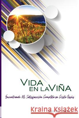 Vida En La Viña: Recibir - Regocijar - Repartir Sanchez, Marcel 9781796548136 Independently Published - książka