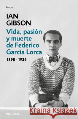 Vida, pasión y muerte de Federico García Lorca Gibson, Ian 9788466333887 Debolsillo - książka
