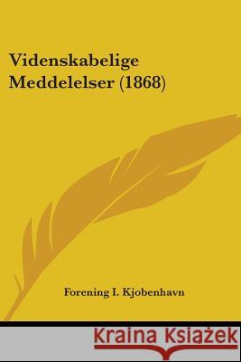 Videnskabelige Meddelelser (1868) Forening Kjobenhavn 9781437361049  - książka