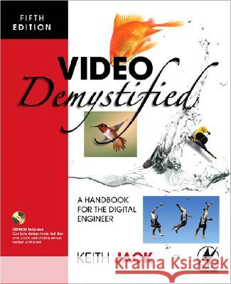 Video Demystified: A Handbook for the Digital Engineer  Jack 9780750683951  - książka