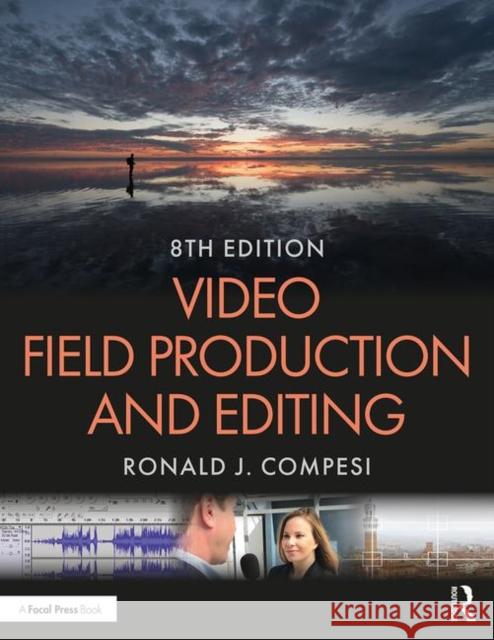 Video Field Production and Editing Ronald J. Compesi 9781138584563 Routledge - książka