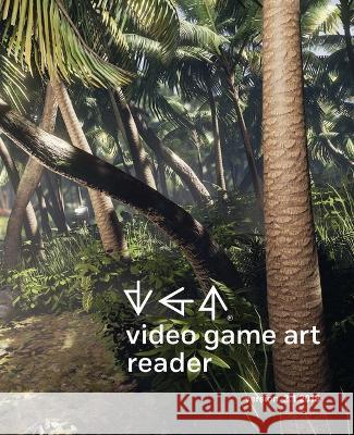 Video Game Art Reader: Volume 2 Tiffany Funk 9781943208449 Amherst College - książka