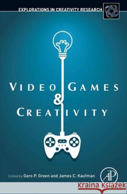 Video Games and Creativity Green, Garo Kaufman, James C.  9780128014622 Elsevier Science - książka