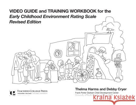 Video Guide and Training Workbook for the Ecers-R Harms, Thelma 9780807738351 Teachers College Press - książka