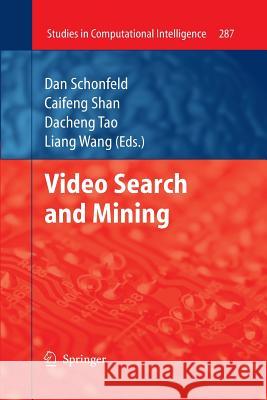 Video Search and Mining  9783642263439 Springer, Berlin - książka