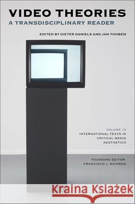 Video Theories: A Transdisciplinary Reader Dieter Daniels Jan Thoben 9781501354083 Bloomsbury Academic - książka