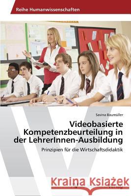 Videobasierte Kompetenzbeurteilung in der LehrerInnen-Ausbildung Baumüller Savina 9783639630831 AV Akademikerverlag - książka