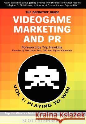 Videogame Marketing and PR: Vol. 1: Playing to Win Steinberg, Scott 9780595686766 iUniverse - książka