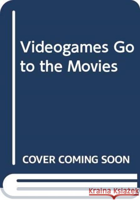 Videogames Go to the Movies Bob Rehak 9780415836241 Routledge - książka